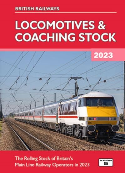 Cover for Robert Pritchard · British Railways Locomotives &amp; Coaching Stock 2023: The Rolling Stock of Britain's Mainline Railway Operators in 2023 (Gebundenes Buch) [New edition] (2023)