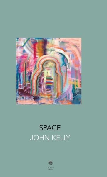 Cover for John Kelly · Space (Inbunden Bok) (2022)