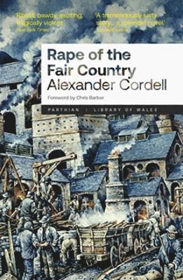 Cover for Alexander Cordell · Rape of the Fair Country - Library of Wales (Paperback Book) (2025)