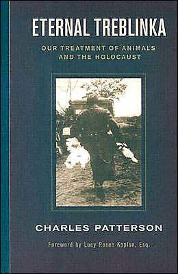 Cover for Charles Patterson · Eternal Treblinka: Our Treatment of Animals and the Holocaust (Paperback Book) (2004)