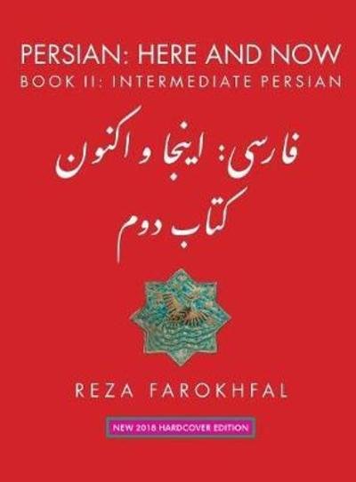 Cover for Reza Farokhfal · Persian: Here and Now  Book II, Intermediate Persian (Inbunden Bok) (2018)