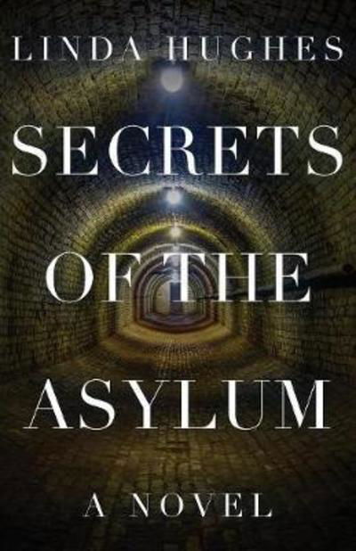 Cover for Linda Hughes · Secrets of the Asylum (Paperback Book) (2017)