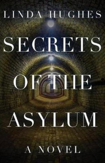 Cover for Linda Hughes · Secrets of the Asylum (Pocketbok) (2017)