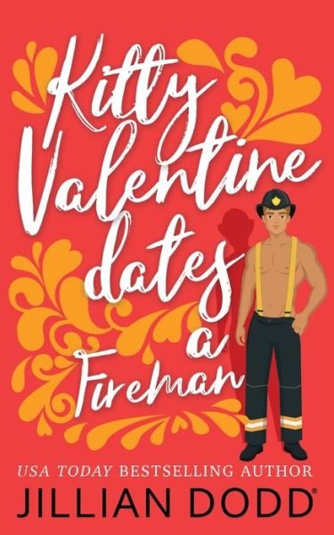 Cover for Jillian Dodd · Kitty Valentine Dates a Fireman (Taschenbuch) (2020)