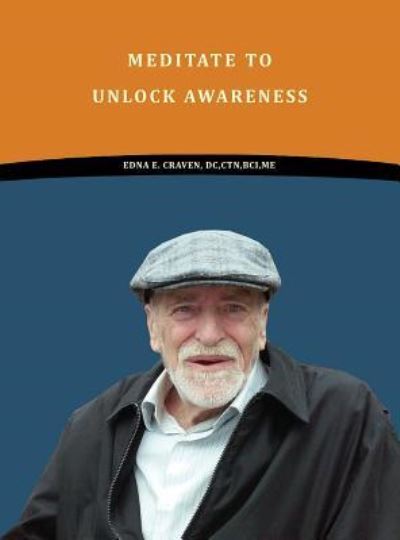 Cover for Edna E Craven DC Ctn Bci Me · Meditate to Unlock Awareness (Innbunden bok) (2018)