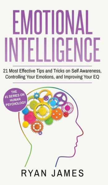 Emotional Intelligence - James James - Livros - SD Publishing LLC - 9781951429997 - 24 de outubro de 2019