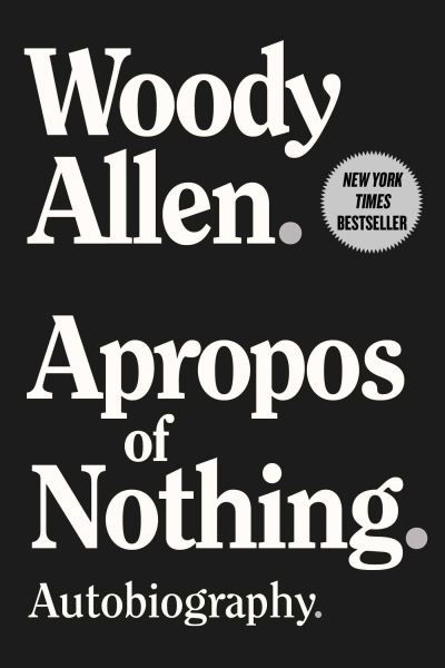 Apropos of Nothing: Autobiography - Woody Allen - Books - Skyhorse Publishing - 9781951627997 - November 25, 2021