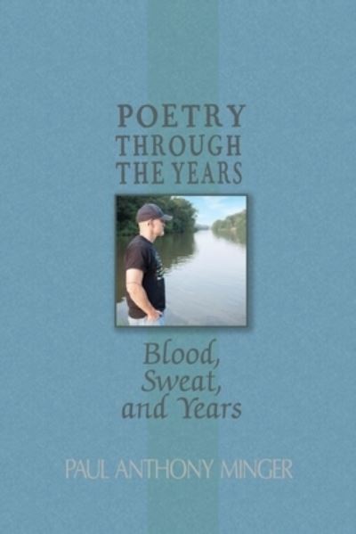 Cover for Paul Anthony Minger · Poetry Through The Years (Paperback Book) (2021)