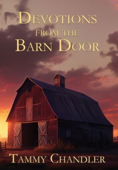 Cover for Tammy Chandler · Devotions from the Barn Door (Book) (2023)