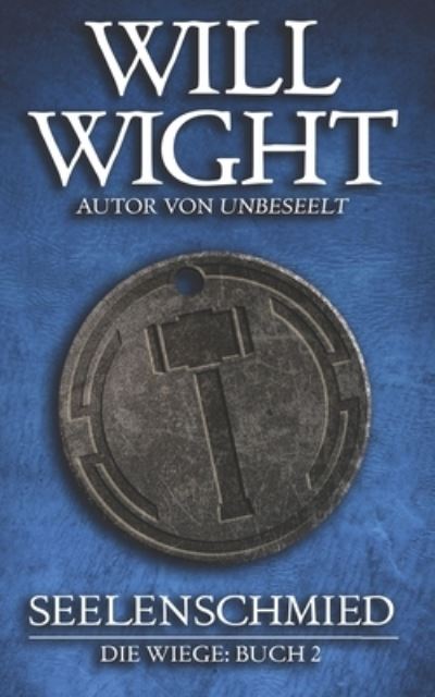 Cover for Will Wight · Seelenschmied : Die Wiege (Book) (2022)