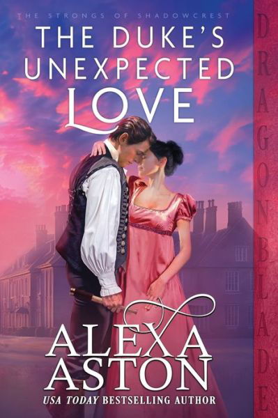 Cover for Alexa Aston · Duke's Unexpected Love (Book) (2024)