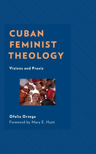 Cover for Ofelia Ortega · Cuban Feminist Theology: Visions and Praxis - Decolonizing Theology (Hardcover Book) (2022)