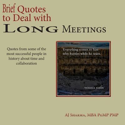 Brief Quotes to Deal with Long Meetings - Aj Sharma - Kirjat - Createspace Independent Publishing Platf - 9781983873997 - maanantai 15. tammikuuta 2018