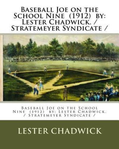 Cover for Lester Chadwick · Baseball Joe on the School Nine (1912) by (Paperback Book) (2018)