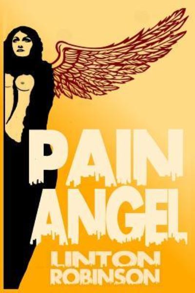 Cover for Linton Robinson · Pain Angel (Paperback Book) (2018)