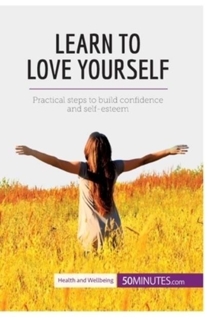 Cover for 50Minutes · Learn to Love Yourself (Paperback Book) (2017)