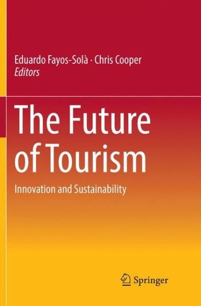 Cover for The Future of Tourism: Innovation and Sustainability (Taschenbuch) [Softcover reprint of the original 1st ed. 2019 edition] (2018)