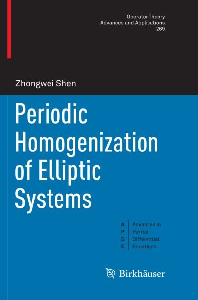 Cover for Shen · Periodic Homogenization of Elliptic Systems (Bok) [Softcover reprint of the original 1st ed. 2018 edition] (2019)
