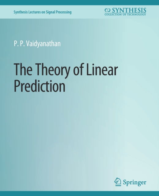 Cover for P.P. Vaidyanathan · The Theory of Linear Prediction - Synthesis Lectures on Signal Processing (Paperback Book) (2007)