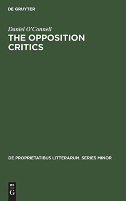 Cover for Daniel O'Connell · The opposition critics (Hardcover Book) (1974)