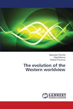 Cover for Pishchik · The evolution of the Western w (Bok) (2018)