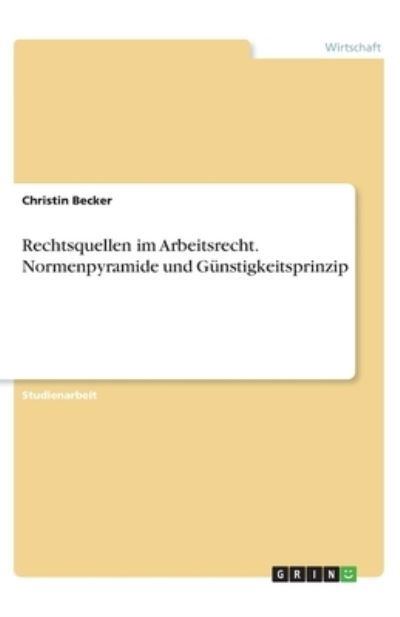 Cover for Becker · Rechtsquellen im Arbeitsrecht. N (N/A)