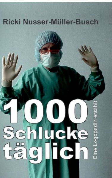 Cover for Ricki Nusser-Muller-Busch · 1000 Schlucke taglich (Hardcover Book) (2021)