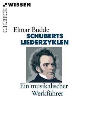 Budde.Schuberts Liederzyk. - Elmar Budde - Böcker -  - 9783406633997 - 