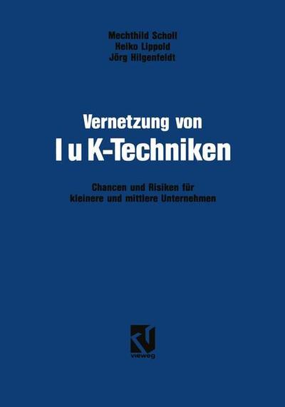 Cover for Mechthild Scholl · Vernetzung Von Iuk-techniken (Paperback Book) [German, Softcover Reprint of the Original 1st Ed. 1993 edition] (1993)