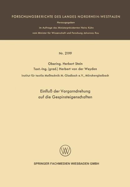 Einfluss Der Vorgarndrehung Auf Die Gespinsteigenschaften - Forschungsberichte Des Landes Nordrhein-Westfalen - Herbert Stein - Boeken - Springer Fachmedien Wiesbaden - 9783531021997 - 1971