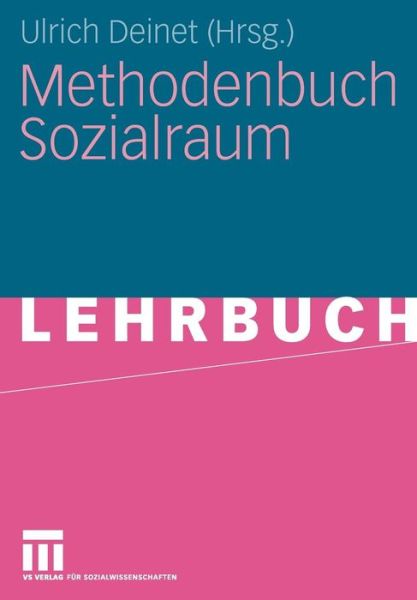 Methodenbuch Sozialraum - Ulrich Deinet - Bücher - Vs Verlag Fur Sozialwissenschaften - 9783531159997 - 13. November 2008