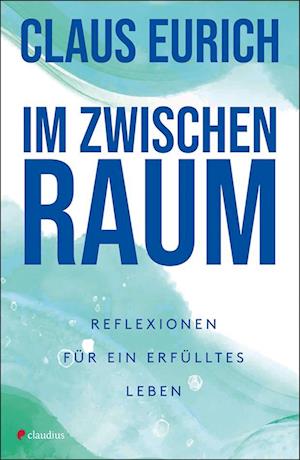 Cover for Claus Eurich · Im Zwischenraum (Book) (2024)