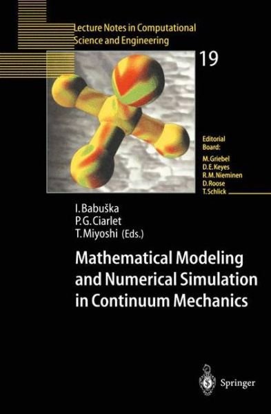 Cover for P G Ciarlet · Mathematical Modeling and Numerical Simulation in Continuum Mechanics: Proceedings of the International Symposium on Mathematical Modeling and Numerical Simulation in Continuum Mechanics, September 29 - October 3, 2000 Yamaguchi, Japan - Lecture Notes in  (Paperback Bog) [2002 edition] (2001)