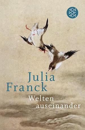 Welten auseinander - Julia Franck - Kirjat - FISCHER Taschenbuch - 9783596033997 - keskiviikko 29. maaliskuuta 2023