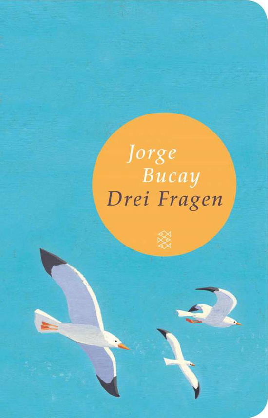 Cover for Jorge Bucay · Fischer TB.51299 Bucay.Drei Fragen (Book)