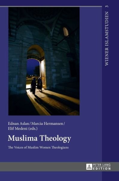 Cover for Ednan Aslan · Muslima Theology: The Voices of Muslim Women Theologians - Wiener Islamstudien (Hardcover bog) [New edition] (2013)