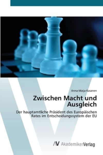 Cover for Kasanen · Zwischen Macht und Ausgleich (Bok) (2012)