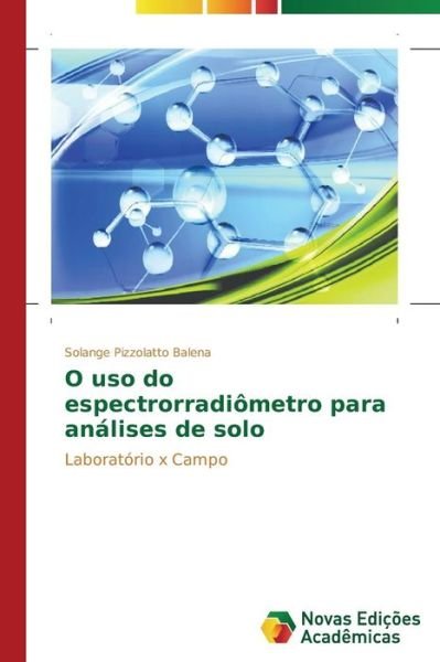 Cover for Pizzolatto Balena Solange · O Uso Do Espectrorradiometro Para Analises De Solo (Paperback Book) (2015)
