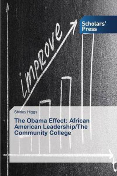 Cover for Higgs Shirley · The Obama Effect: African American Leadership / the Community College (Pocketbok) (2015)