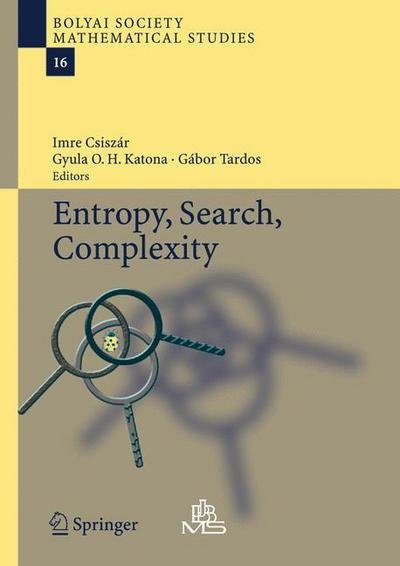 Imre Csiszar · Entropy, Search, Complexity - Bolyai Society Mathematical Studies (Paperback Book) [Softcover reprint of hardcover 1st ed. 2007 edition] (2010)