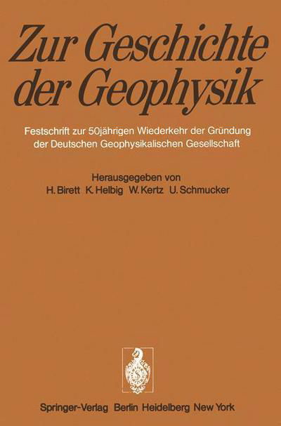 Cover for H Birett · Zur Geschichte der Geophysik (Paperback Book) [Softcover reprint of the original 1st ed. 1974 edition] (2011)