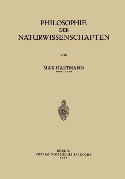 Cover for Max Hartmann · Philosophie Der Naturwissenschaften (Paperback Book) [1937 edition] (1937)