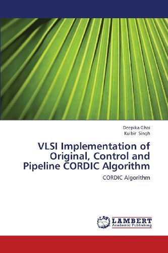 Kulbir Singh · Vlsi Implementation of Original, Control and Pipeline Cordic Algorithm (Pocketbok) (2013)