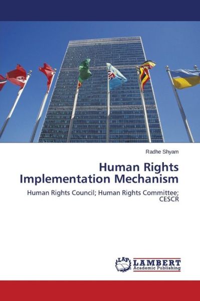 Cover for Shyam Radhe · Human Rights Implementation Mechanism (Paperback Book) (2015)