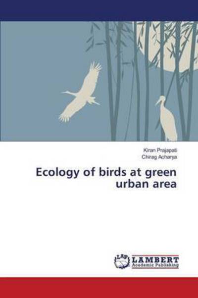 Cover for Prajapati · Ecology of birds at green urb (Book) (2015)