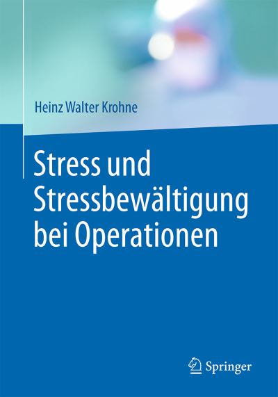 Cover for Heinz Walter Krohne · Stress und Stressbewaltigung bei Operationen (Paperback Book) (2016)