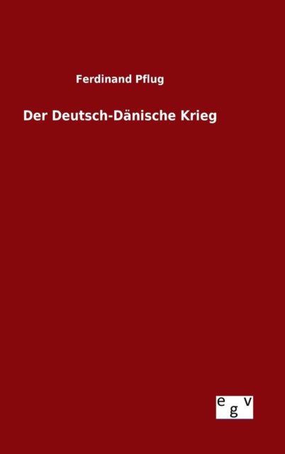 Cover for Ferdinand Pflug · Der Deutsch-danische Krieg (Hardcover Book) (2015)