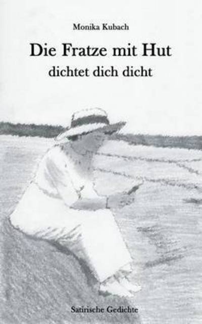 Cover for Kubach · Die Fratze mit Hut dichtet dich (Bok) (2015)