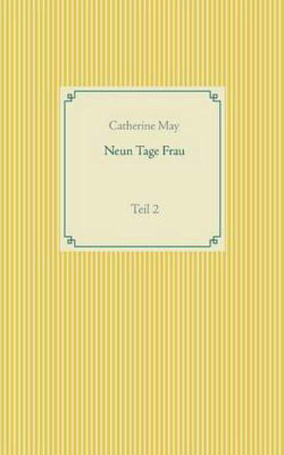 Neun Tage Frau - May - Books -  - 9783739229997 - January 22, 2016