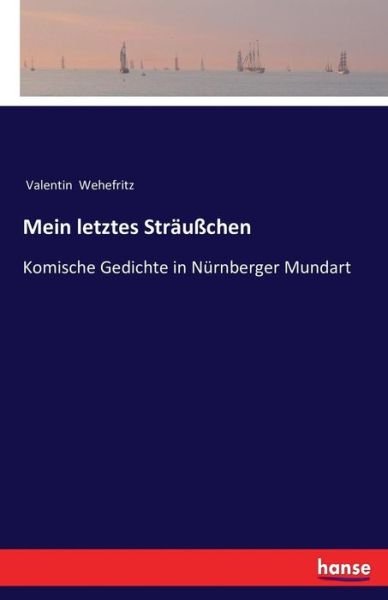 Cover for Wehefritz · Mein letztes Sträußchen (Bog) (2016)